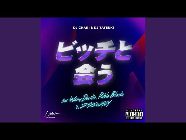 ビッチと会う - Bitch To Au (feat. Weny Dacillo, Pablo Blasta & JP THE WAVY)